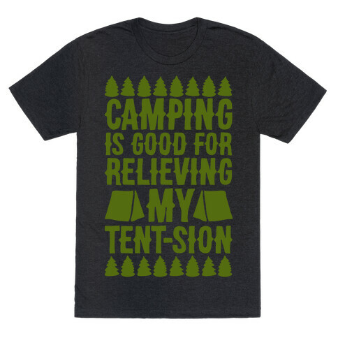 Camping Is Good For Relieving My Tent-sion Parody White Print T-Shirt