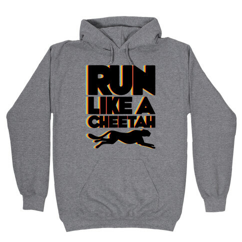 Run Like A Cheetah Hooded Sweatshirt