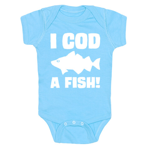 I Cod A Fish White Print Baby One-Piece