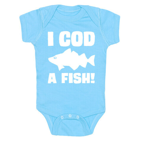 I Cod A Fish White Print Baby One-Piece