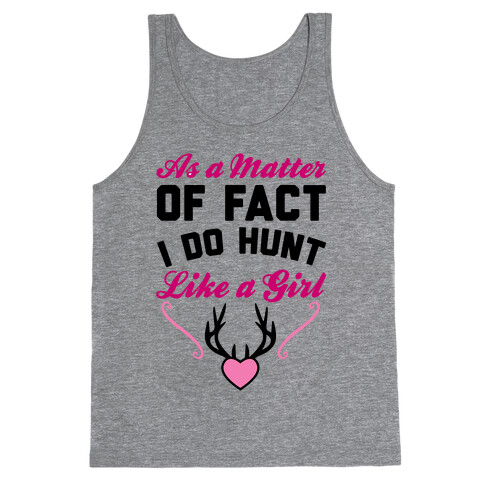 I Do Hunt Like A Girl Tank Top