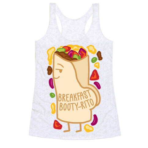 Breakfast Booty-rito Racerback Tank Top