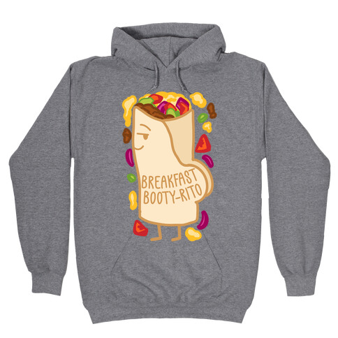 Breakfast Booty-rito Hooded Sweatshirt