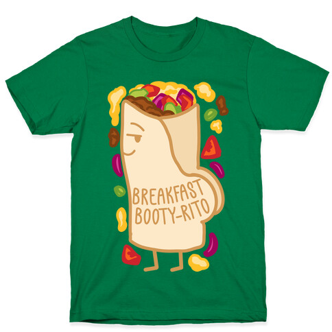 Breakfast Booty-rito T-Shirt