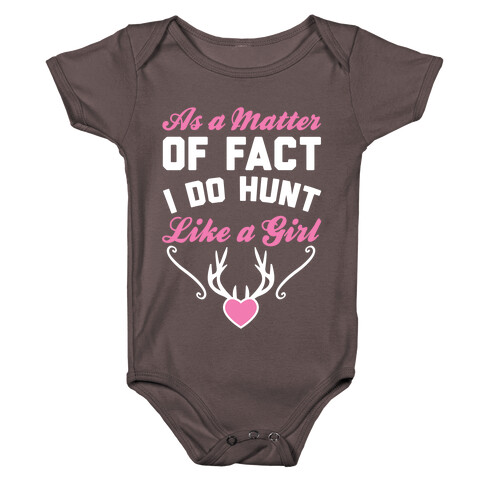 I Do Hunt Like A Girl Baby One-Piece