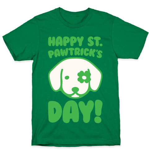 Happy St. Pawtrick's Day White Print T-Shirt