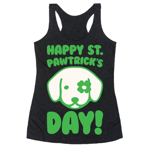 Happy St. Pawtrick's Day White Print Racerback Tank Top