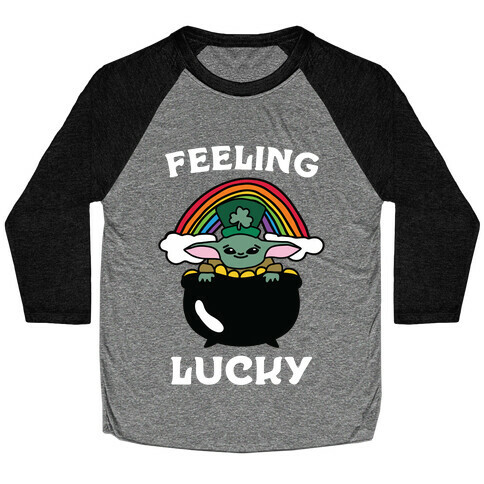 Feeling Lucky (Baby Yoda) Baseball Tee