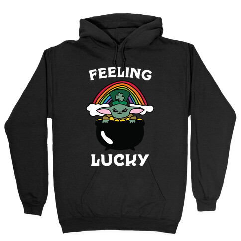 Feeling Lucky (Baby Yoda) Hooded Sweatshirt