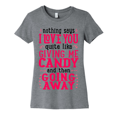 Give Me Candy And Go Away Womens T-Shirt