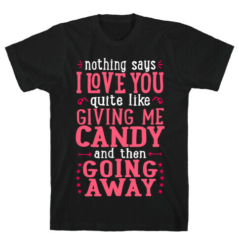 Give Me Candy And Go Away T-Shirt