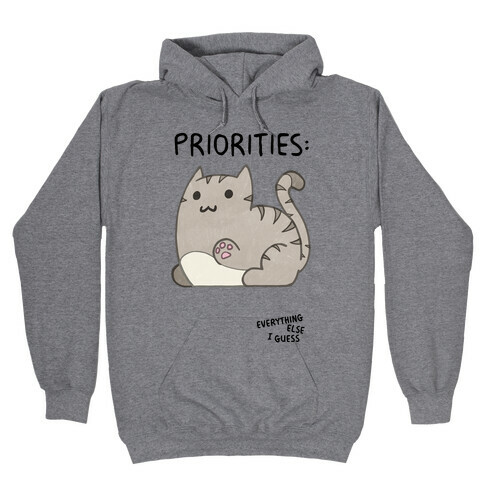 Cat Priorities Hooded Sweatshirt
