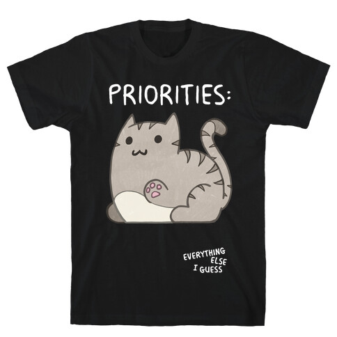 Cat Priorities T-Shirt