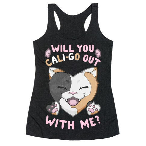 Will You Cali-go Out With Me Racerback Tank Top