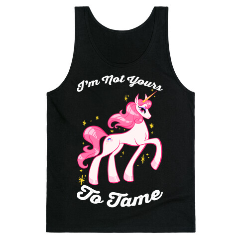 I'm Not Yours To Tame Tank Top