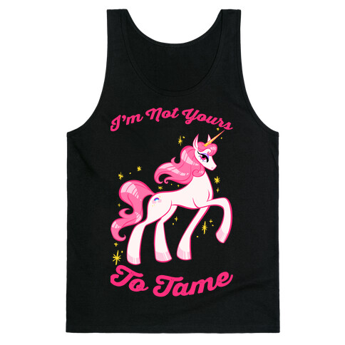 I'm Not Yours To Tame Tank Top