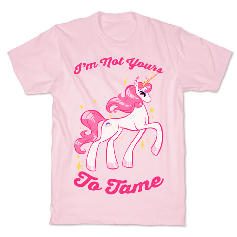 I'm Not Yours To Tame T-Shirt