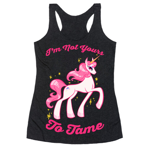 I'm Not Yours To Tame Racerback Tank Top