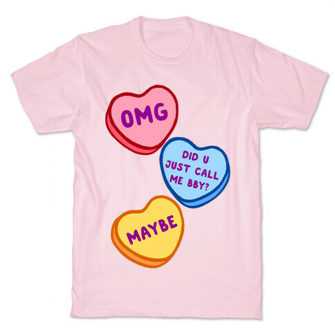 Omg Did U Just Call Me Bby? T-Shirt