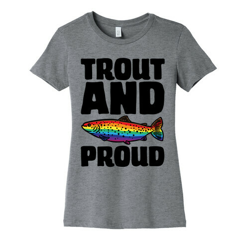 Trout And Proud Womens T-Shirt