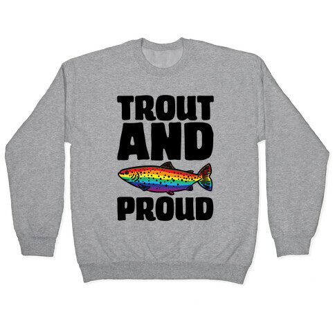 Trout And Proud Pullover