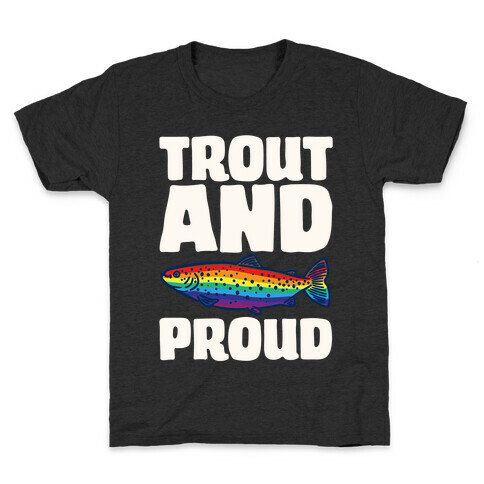 Trout And Proud White Print Kids T-Shirt