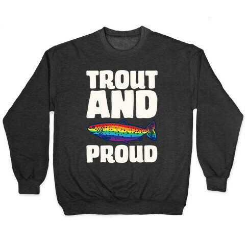 Trout And Proud White Print Pullover