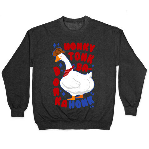 Honky Tonk Badonkahonk Pullover