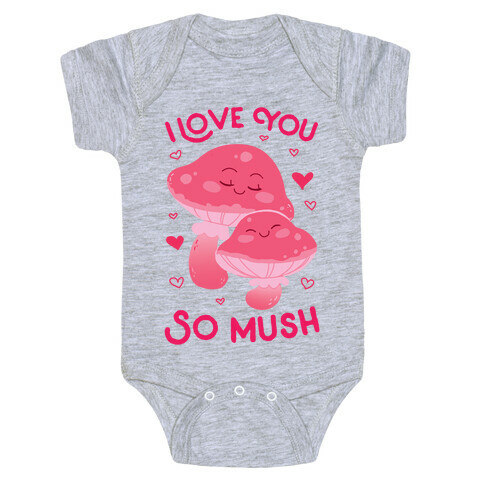 I Love You So Mush Baby One-Piece