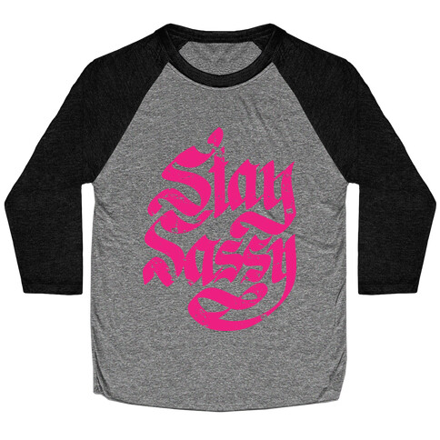 Stay Sassy Baseball Tee