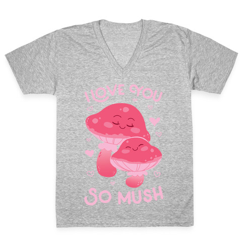 I Love You So Mush V-Neck Tee Shirt
