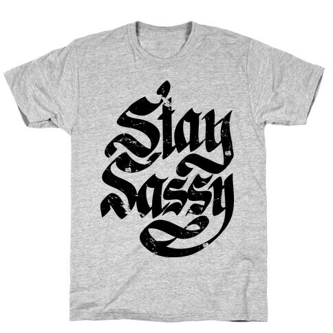 Stay Sassy T-Shirt