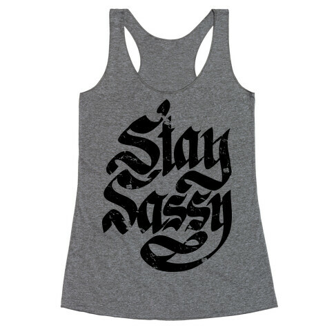 Stay Sassy Racerback Tank Top