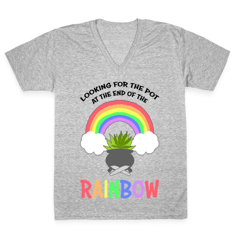 Looking For Pot At The End Of The Rainbow V-Neck Tee Shirt