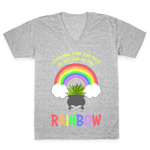Looking For Pot At The End Of The Rainbow V-Neck Tee Shirt