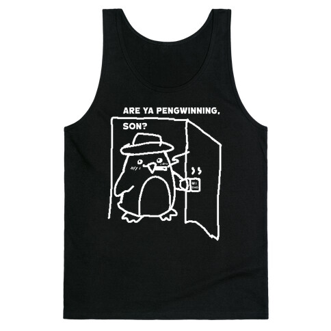 Are Ya Pengwinning, Son?  Tank Top