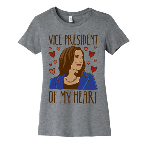 Vice President of My Heart  Womens T-Shirt