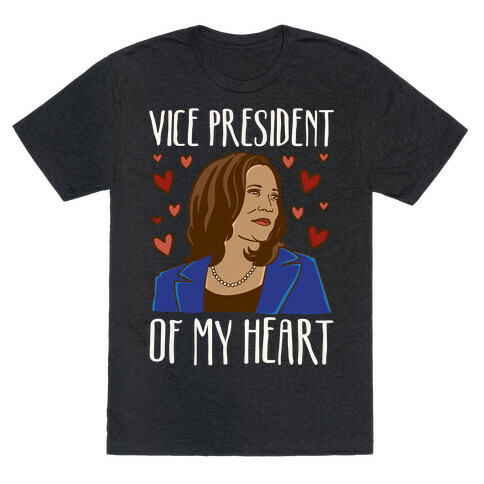 Vice President of My Heart White Print  T-Shirt