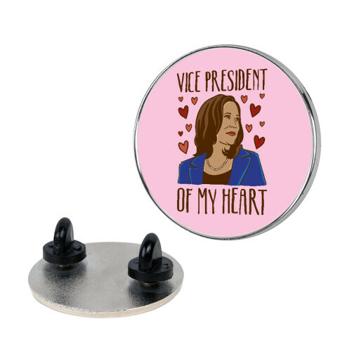 Vice President of My Heart  Pin