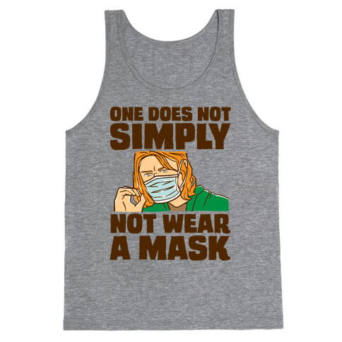 One Does Not Simply Not Wear A Mask Parody Tank Top