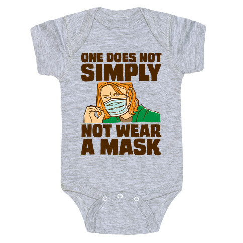 One Does Not Simply Not Wear A Mask Parody Baby One-Piece