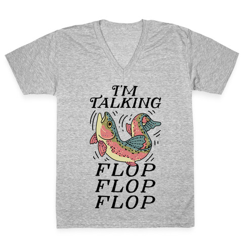 I'm Talking FLOP FLOP FLOP V-Neck Tee Shirt