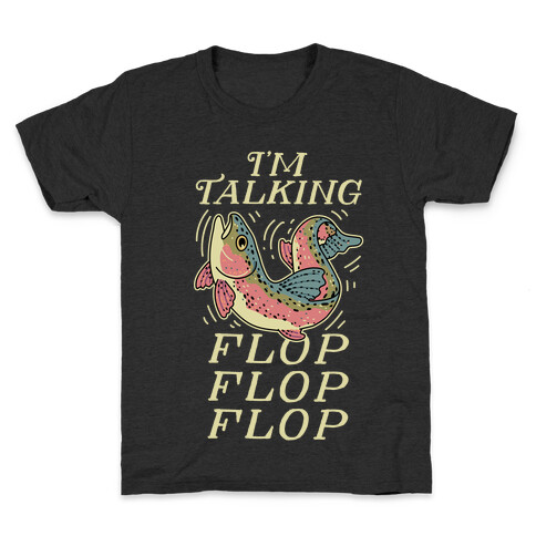 I'm Talking FLOP FLOP FLOP Kids T-Shirt