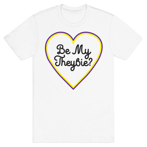 Be My Theybie? T-Shirt