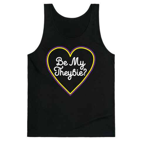 Be My Theybie? Tank Top