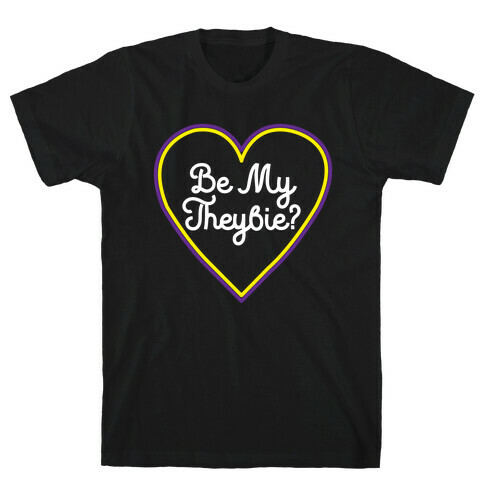 Be My Theybie? T-Shirt