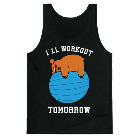 I'll Workout Tomorrow Tank Top