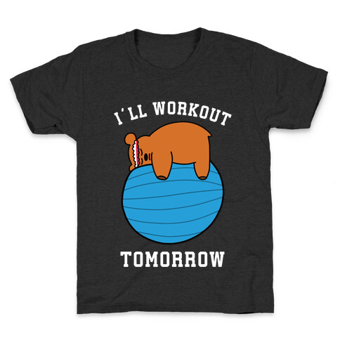 I'll Workout Tomorrow Kids T-Shirt