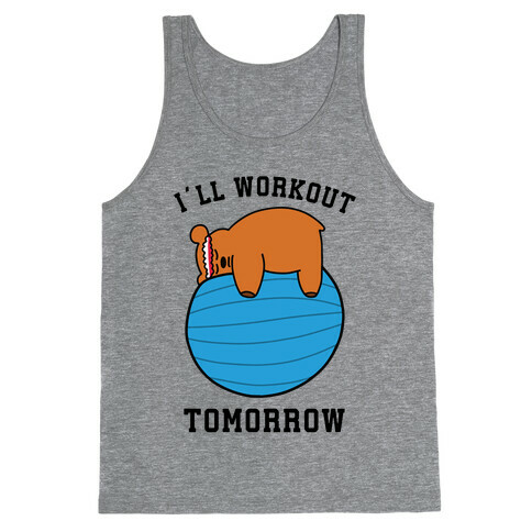 I'll Workout Tomorrow Tank Top