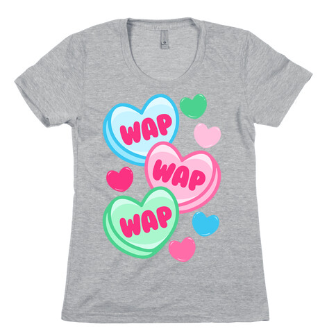 WAP WAP WAP Candy Hearts Parody Womens T-Shirt